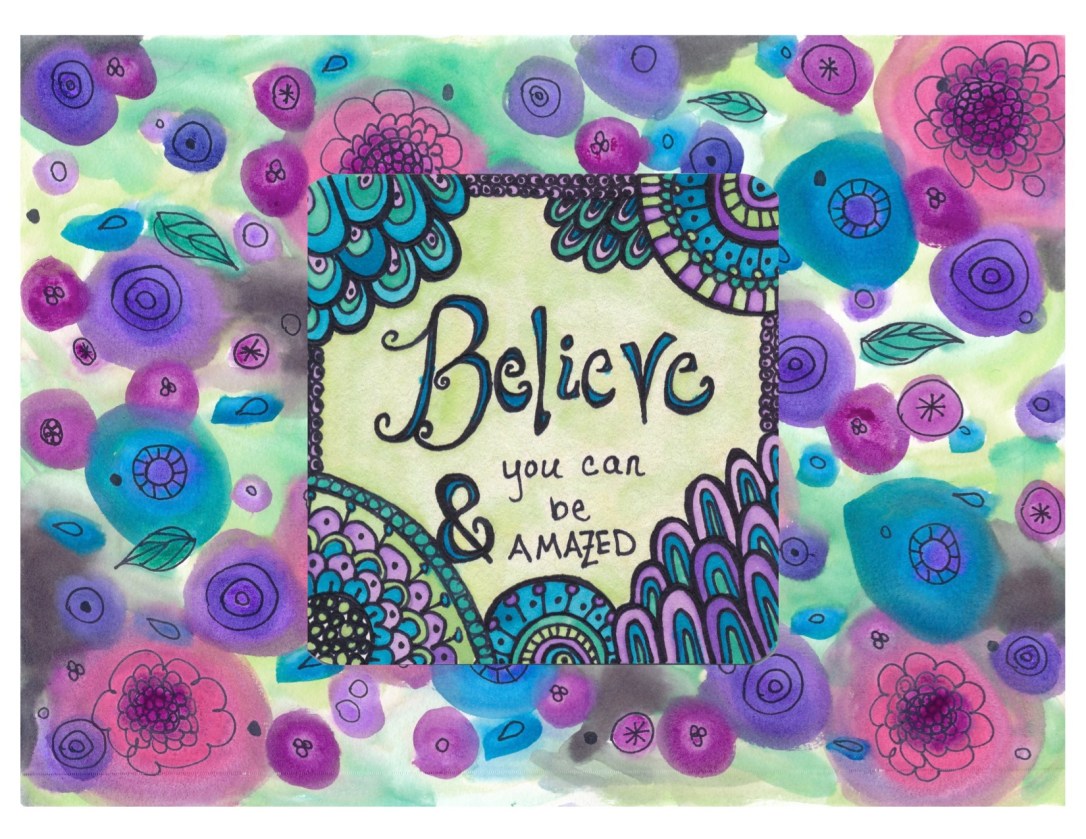 Believe You Can & Be Amazed