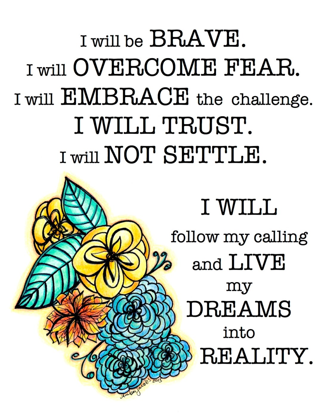 I Will Be BRAVE.....